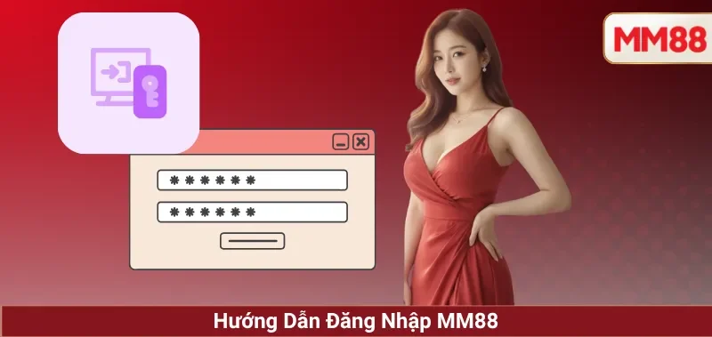 Đăng nhập MM88 2 Hướng Dẫn Đăng Nhập MM88