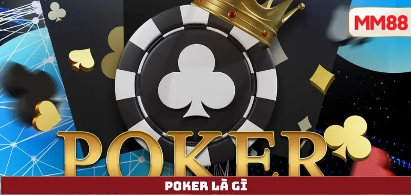 Poker Là Gì