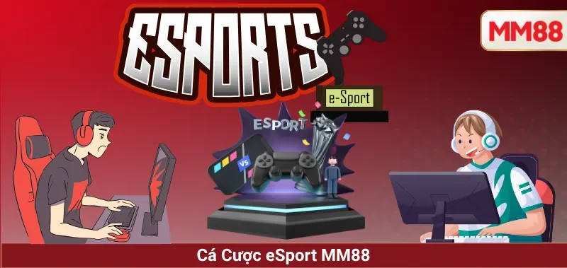 Cá cược eSport MM88